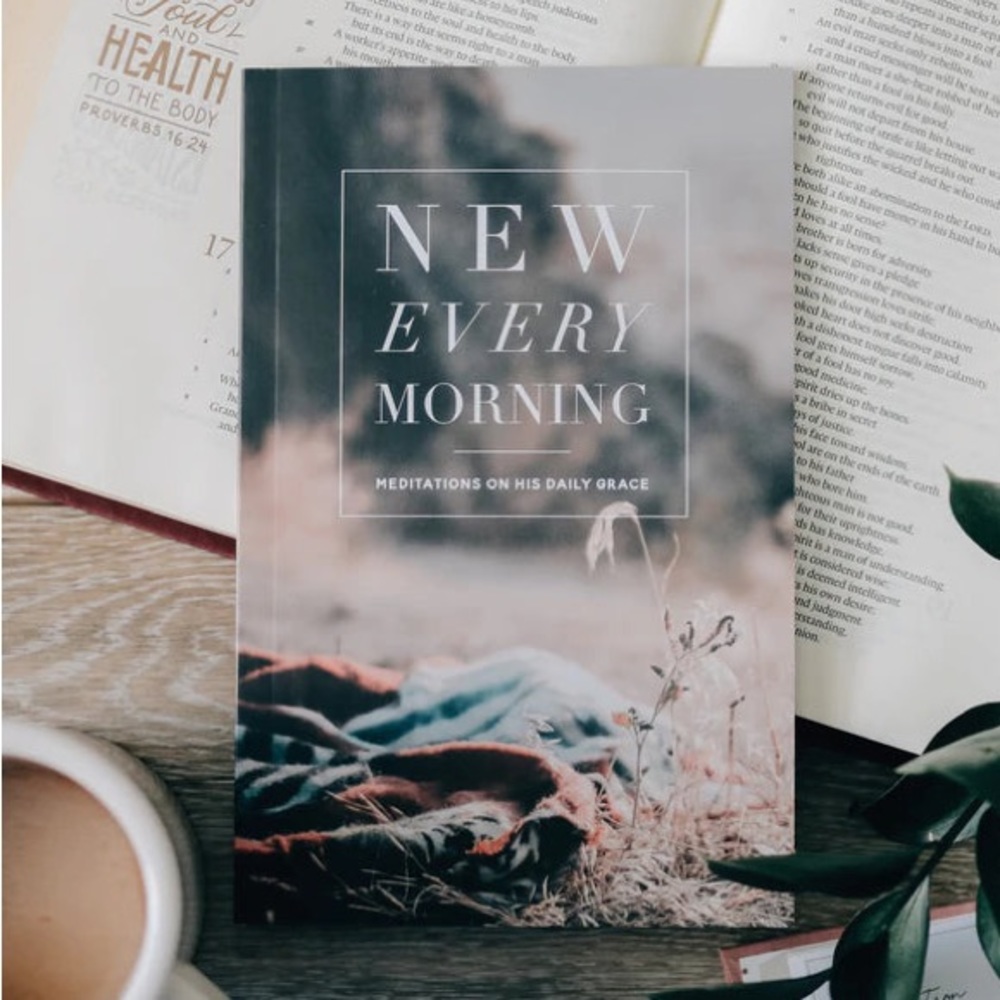 New Every Morning Reflections on His Daily Grace Book Journal